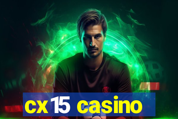 cx15 casino